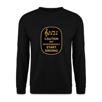 may spontaneously start singing - Unisex Sweatshirt - black - Front - Alina (178cm) & Michal (187cm)