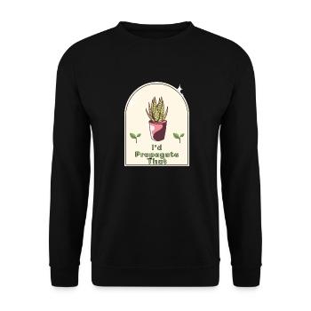 "I'd Propagate That" - Gardener's Humor Indoor - Unisex Sweatshirt - black - Front - Alina (178cm) & Michal (187cm)