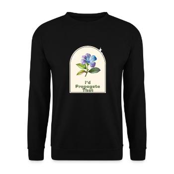 "I'd Propagate That" - Gardener's Humor Indoor - Unisex Sweatshirt - black - Front - Alina (178cm) & Michal (187cm)