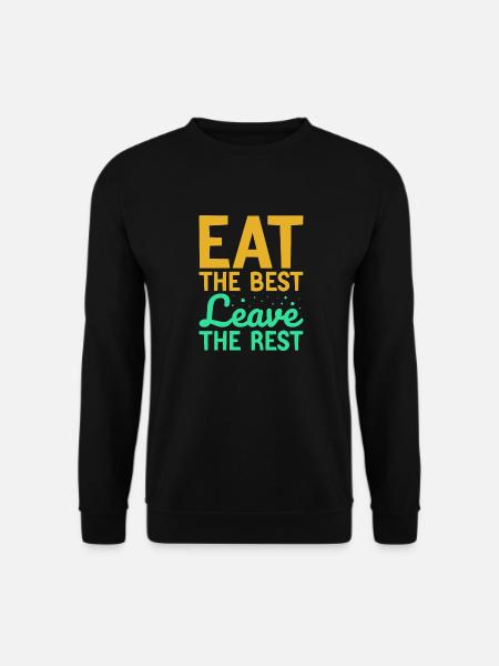 Eat the Best - Unisex Sweatshirt - black