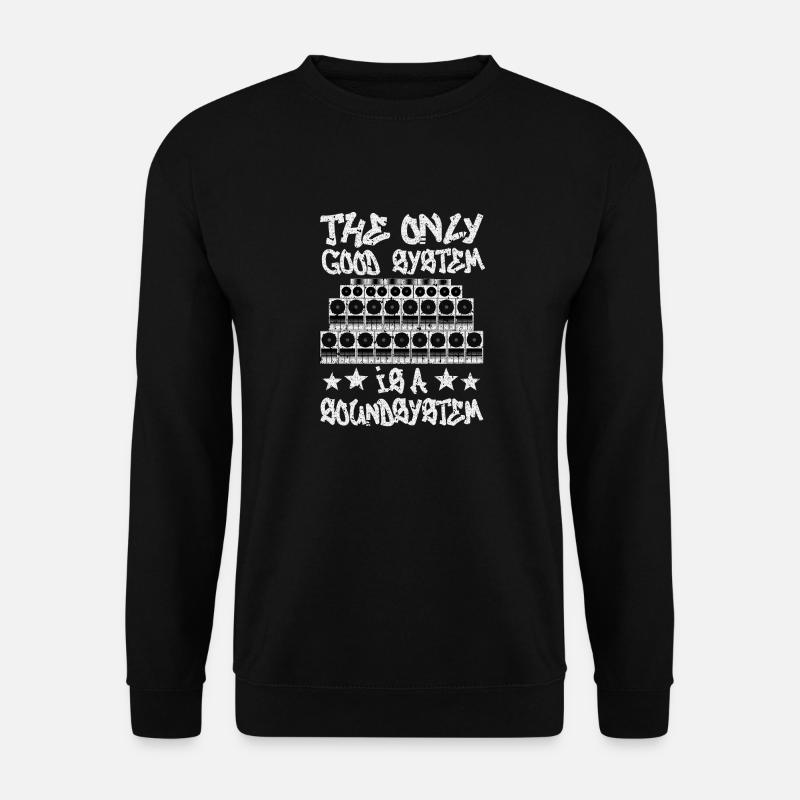 Un bon système est un système de sonorisation - Sweat-shirt Unisexe - noir