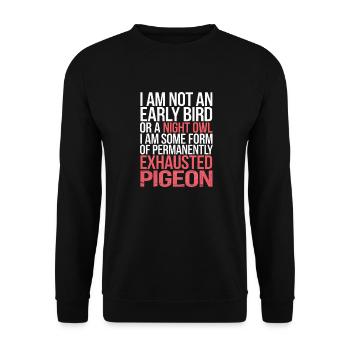 Not Early Bird or Night Owl Just Always Exhausted3 - Unisex Pullover - Schwarz - Vorne - Alina (178cm) & Michal (187cm)
