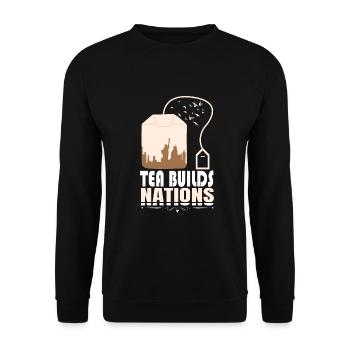 Tea Builds Nations Delightful Amusing Tea Quote - Unisex Sweatshirt - black - Front - Alina (178cm) & Michal (187cm)