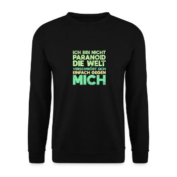 Ich Bin Nicht Paranoid Die Welt Verschwört... - Unisex Pullover - Schwarz - Vorne - Alina (178cm) & Michal (187cm)