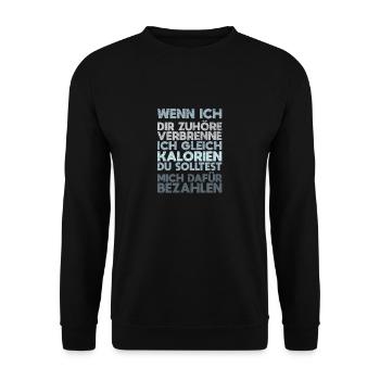 Wenn Ich Dir Zuhöre, Verbrenne Ich Gleich... - Unisex Pullover - Schwarz - Vorne - Alina (178cm) & Michal (187cm)