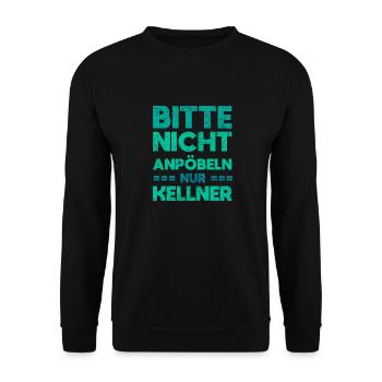 Bitte Nicht Anpöbeln, Nur Kellner - Unisex Pullover - Schwarz - Vorne - Alina (178cm) & Michal (187cm)