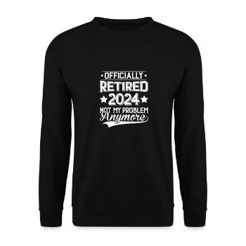 Officially Retired 2024 Not My Problem Anymore - Unisex Sweatshirt - black - Front - Alina (178cm) & Michal (187cm)
