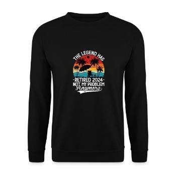 The Legend Has Retired 2024 Not My Problem Anymore - Unisex Sweatshirt - black - Front - Alina (178cm) & Michal (187cm)