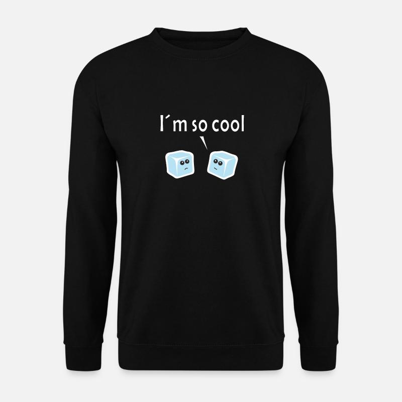 Ich bin so cool - Unisex Pullover - Schwarz