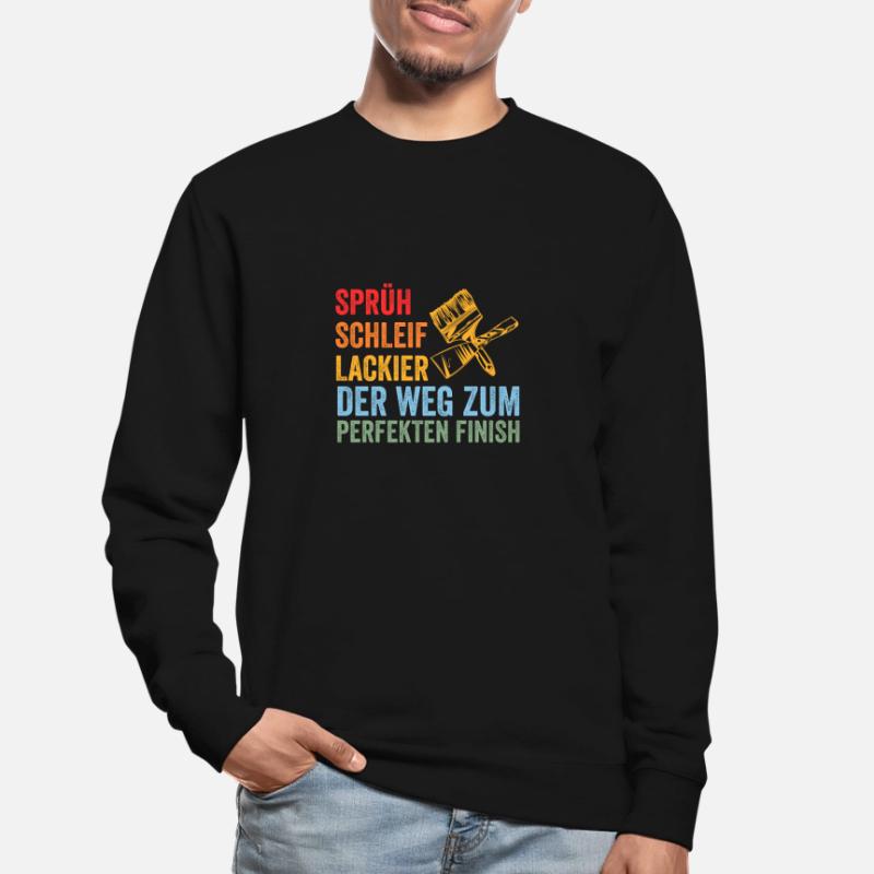 Car Painter Vehicle Painter Painter Unisex Sweatshirt