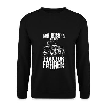 Mir Reichts Ich Gehe Traktor Fahren Geschenk Landw - Unisex Pullover - Schwarz - Vorne - Alina (178cm) & Michal (187cm)