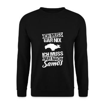 I don't have to do anything, I just have to go to Samos - Unisex Sweatshirt - black - Front - Alina (178cm) & Michal (187cm)