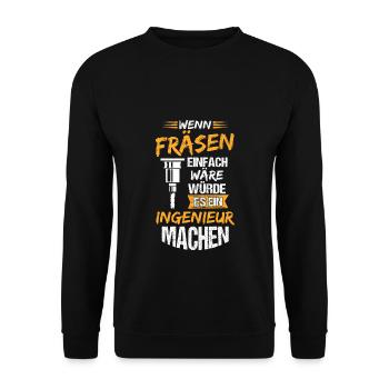 Fräsen Fräser Besser als Ingenieur Bester Job Arbe - Unisex Pullover - Schwarz - Vorne - Alina (178cm) & Michal (187cm)