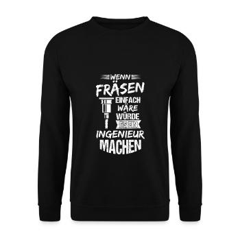 Fräsen Fräser Besser als Ingenieur Bester Job Arbe - Unisex Pullover - Schwarz - Vorne - Alina (178cm) & Michal (187cm)