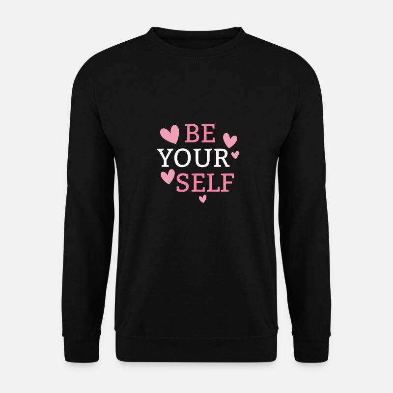 be yourself - Unisex Sweatshirt - black
