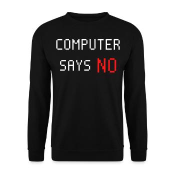 L’ordinateur dit non. L’ordinateur dit non. Dicton - Sweat-shirt Unisexe - noir - Devant - Alina (178cm) & Michal (187cm)