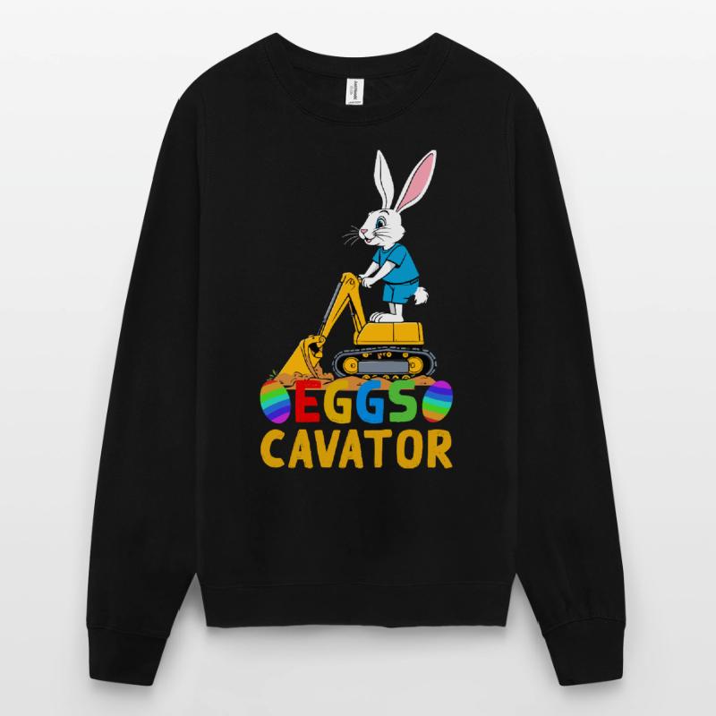 Funny Easter Saying Easter Bunny Excavator Driver Unisex Sweatshirt