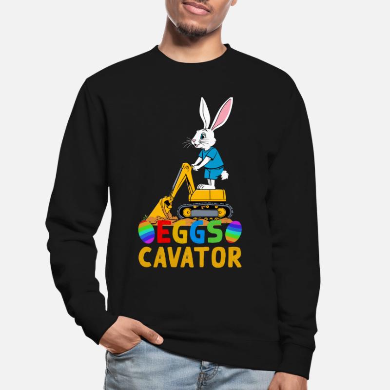 Funny Easter Saying Easter Bunny Excavator Driver Unisex Sweatshirt