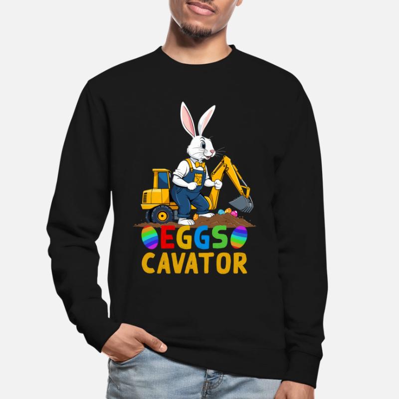 Funny Easter Saying Easter Bunny Excavator Driver Unisex Sweatshirt