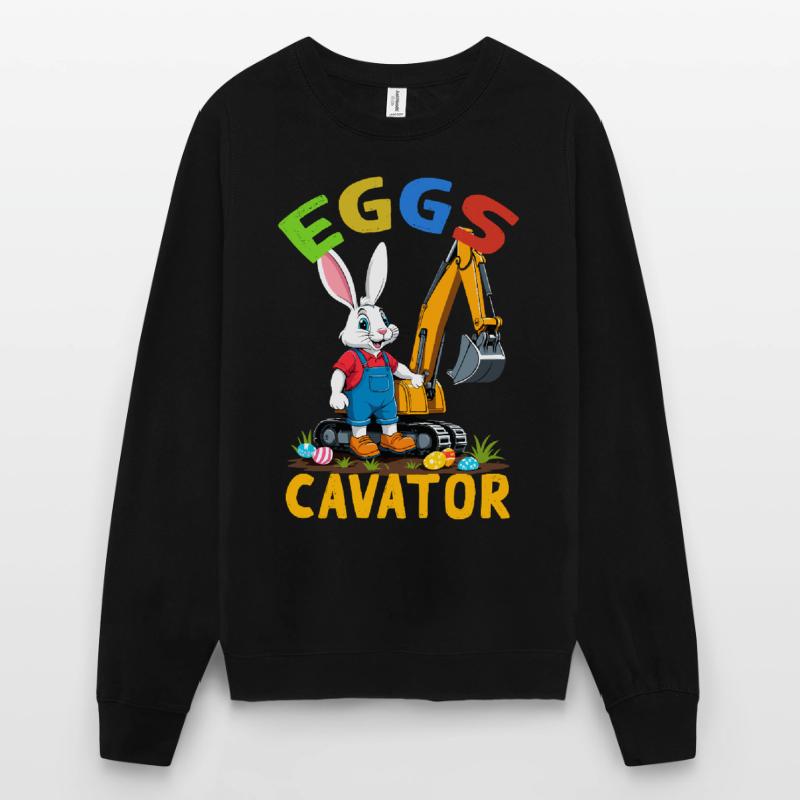 Funny Easter Saying Easter Bunny Excavator Driver Unisex Sweatshirt