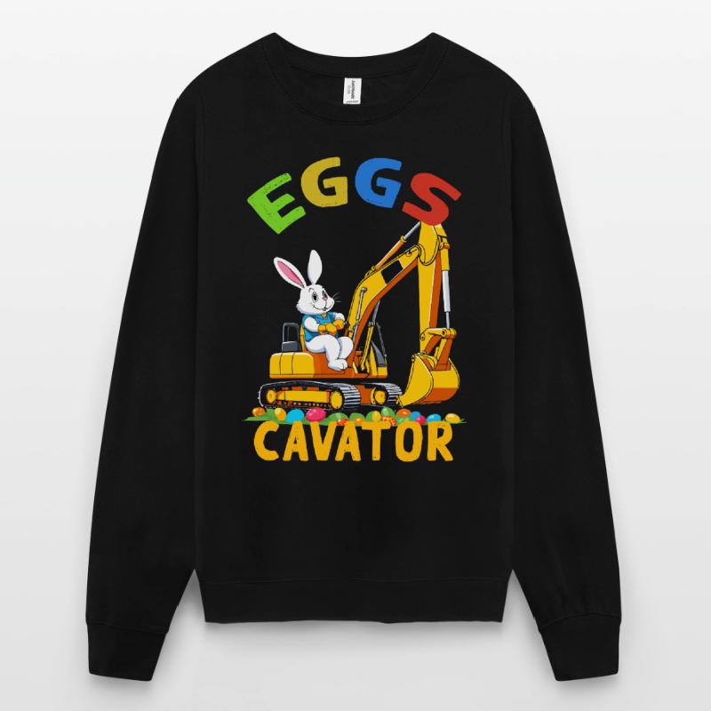 Funny Easter Saying Easter Bunny Excavator Driver Unisex Sweatshirt