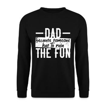 Humorous Father Saying Funny Dad - Unisex Sweatshirt - black - Front - Alina (178cm) & Michal (187cm)