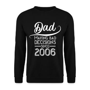 Dad's Bad Decision 2006 Perfect Style - Unisex Sweatshirt - black - Front - Alina (178cm) & Michal (187cm)