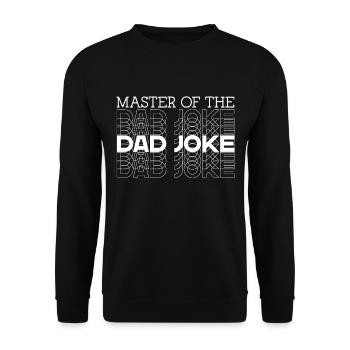 Dad Joke Master Funny Dad Perfect Style - Unisex Sweatshirt - black - Front - Alina (178cm) & Michal (187cm)