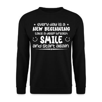 Everyday is a new beginning - Inspirational - Unisex Sweatshirt - black - Front - Alina (178cm) & Michal (187cm)