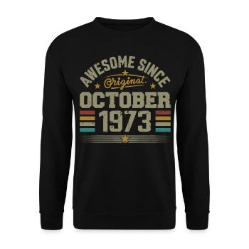 Born in October 1973 | Birthday October 1973 - Unisex Sweatshirt - black - Front - Alina (178cm) & Michal (187cm)