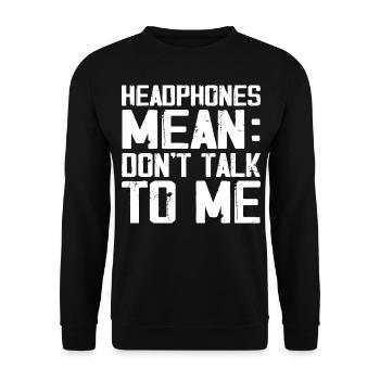 Headphones Mean Don't Talk to Me Funny Gym Workout - Sweat-shirt Unisexe - noir - Devant - Alina (178cm) & Michal (187cm)