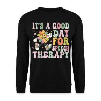 Its A Good Day For Speech Therapy Speech Pathology - Unisex Sweatshirt - black - Front - Alina (178cm) & Michal (187cm)