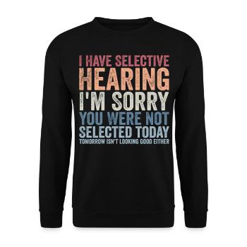 i have selective hearing i'm sorry - Sweat-shirt Unisexe - noir - Devant - Alina (178cm) & Michal (187cm)