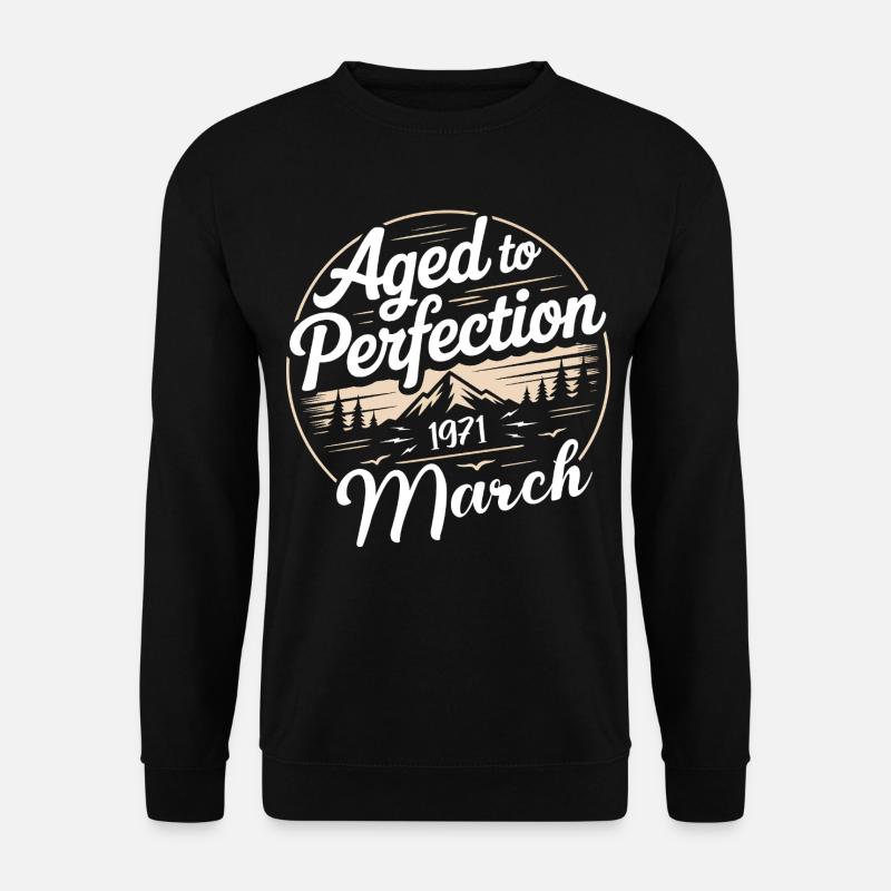 Birthday present march 1971 - Unisex Sweatshirt - black