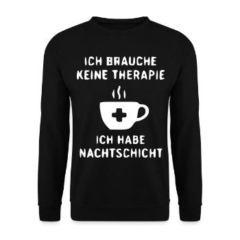 NachtSchicht Humor Keine Therapie - Unisex Pullover - Schwarz - Vorne - Alina (178cm) & Michal (187cm)