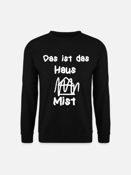 Das ist das Haus ... - Unisex Pullover - Schwarz