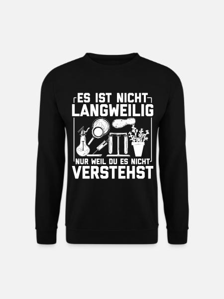 Biologen Sprüche | Biologie Wissenschaft Geschenke - Unisex Pullover - Schwarz