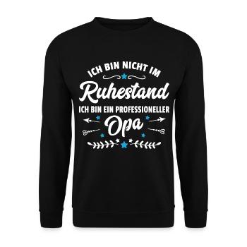 Lustiger Spruch Opa im Ruhestand Rentner Geschenk - Unisex Pullover - Schwarz - Vorne - Alina (178cm) & Michal (187cm)