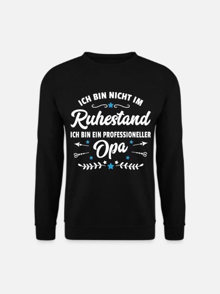 Lustiger Spruch Opa im Ruhestand Rentner Geschenk - Unisex Pullover - Schwarz