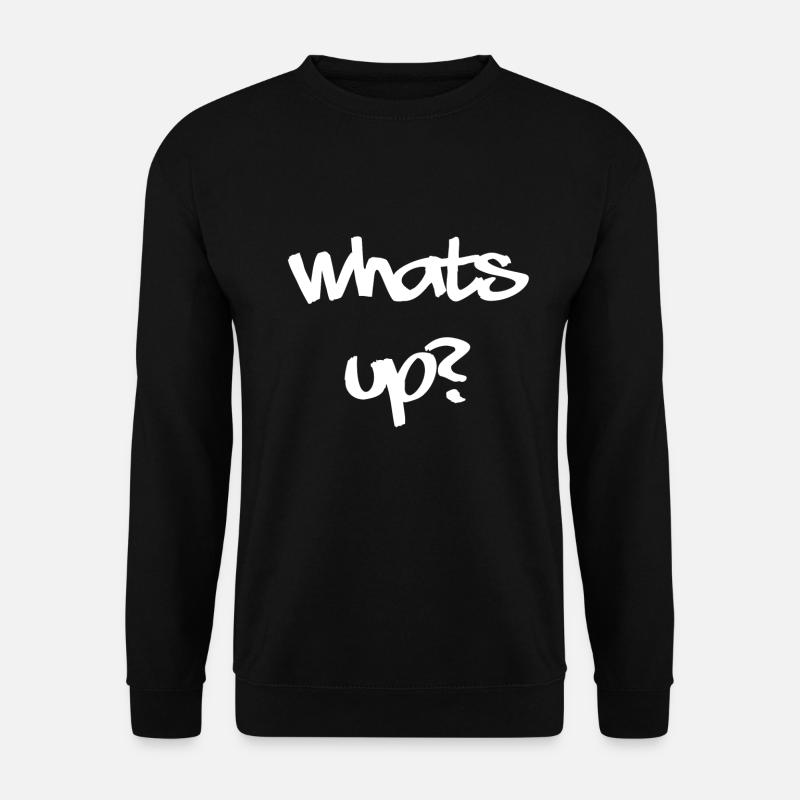 What's up - Unisex Sweatshirt - black