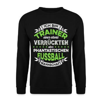Ich Bin Trainer Einer verrückten Fußballmannschaft - Unisex Pullover - Schwarz - Vorne - Alina (178cm) & Michal (187cm)