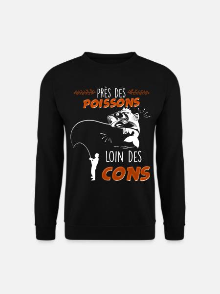 Pecheur loin des cons idée cadeau peche drole - Sweat-shirt Unisexe - noir