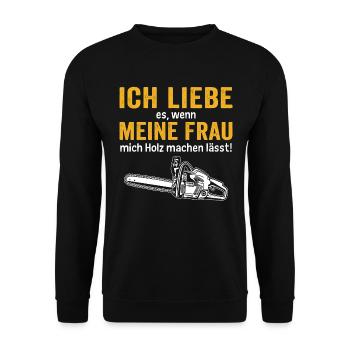 Meine frau mich holz machen lässt! - Unisex Pullover - Schwarz - Vorne - Alina (178cm) & Michal (187cm)