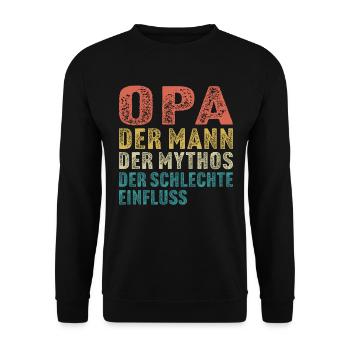 Opa der mann der mythos der schlechte einfluss - Unisex Pullover - Schwarz - Vorne - Alina (178cm) & Michal (187cm)