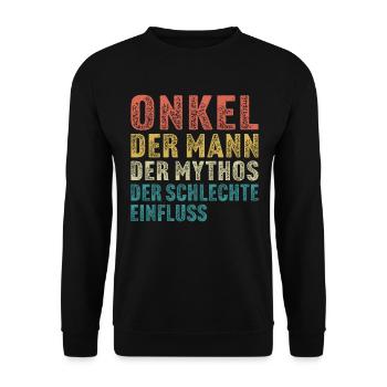 Onkel der mann der mythos der schlechte einfluss - Unisex Pullover - Schwarz - Vorne - Alina (178cm) & Michal (187cm)