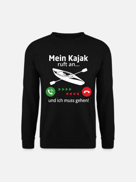 Mein Kajak ruft an und ich muss gehen Kayak - Unisex Pullover - Schwarz