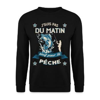 Pêcheur J'suis pas du matin Humour Pêche - Sweat-shirt Unisexe - noir - Devant - Alina (178cm) & Michal (187cm)
