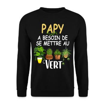Papy Se Met A Vert Idée Cadeau Rigolo Jardinier - Sweat-shirt Unisexe - noir - Devant - Alina (178cm) & Michal (187cm)