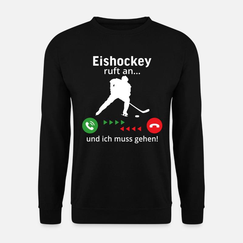 Eishockey ruft an und ich muss gehen - Unisex Pullover - Schwarz