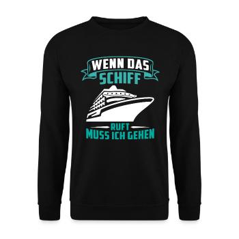 wenn das schiff ruft muss ich gehen - Unisex Pullover - Schwarz - Vorne - Alina (178cm) & Michal (187cm)